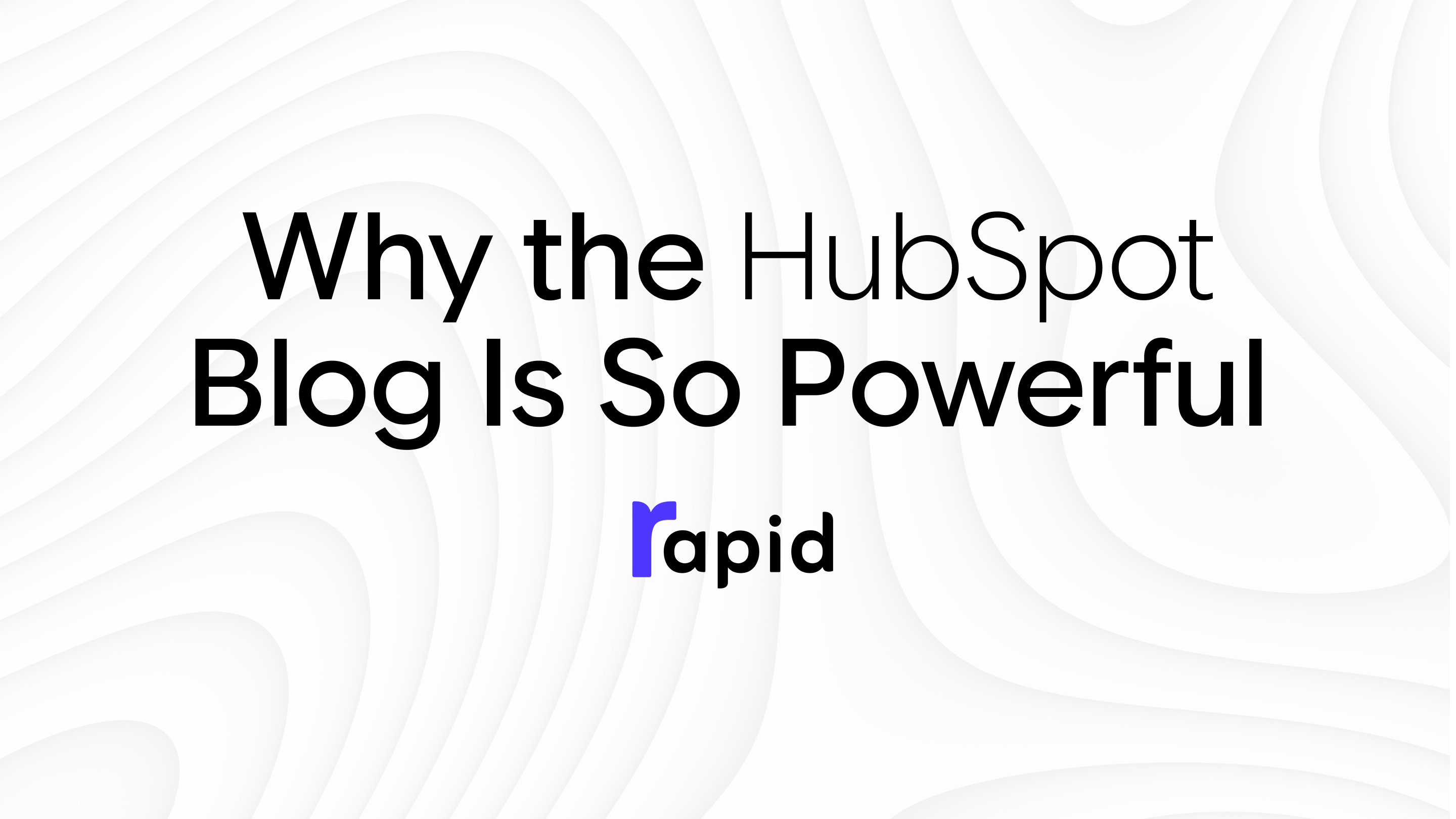Why the HubSpot Blog Is So Powerful