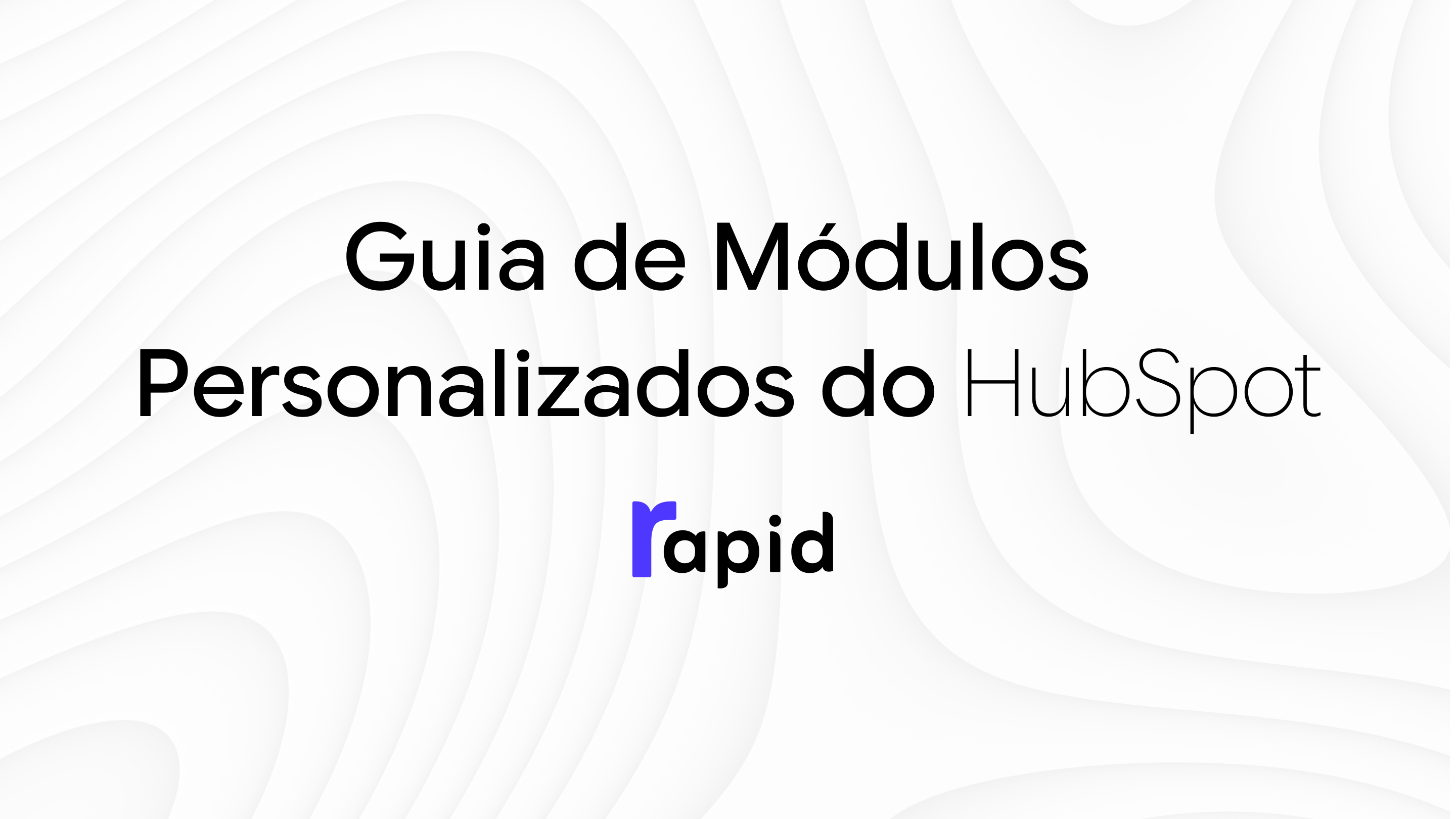 Guia de Módulos Personalizados do HubSpot