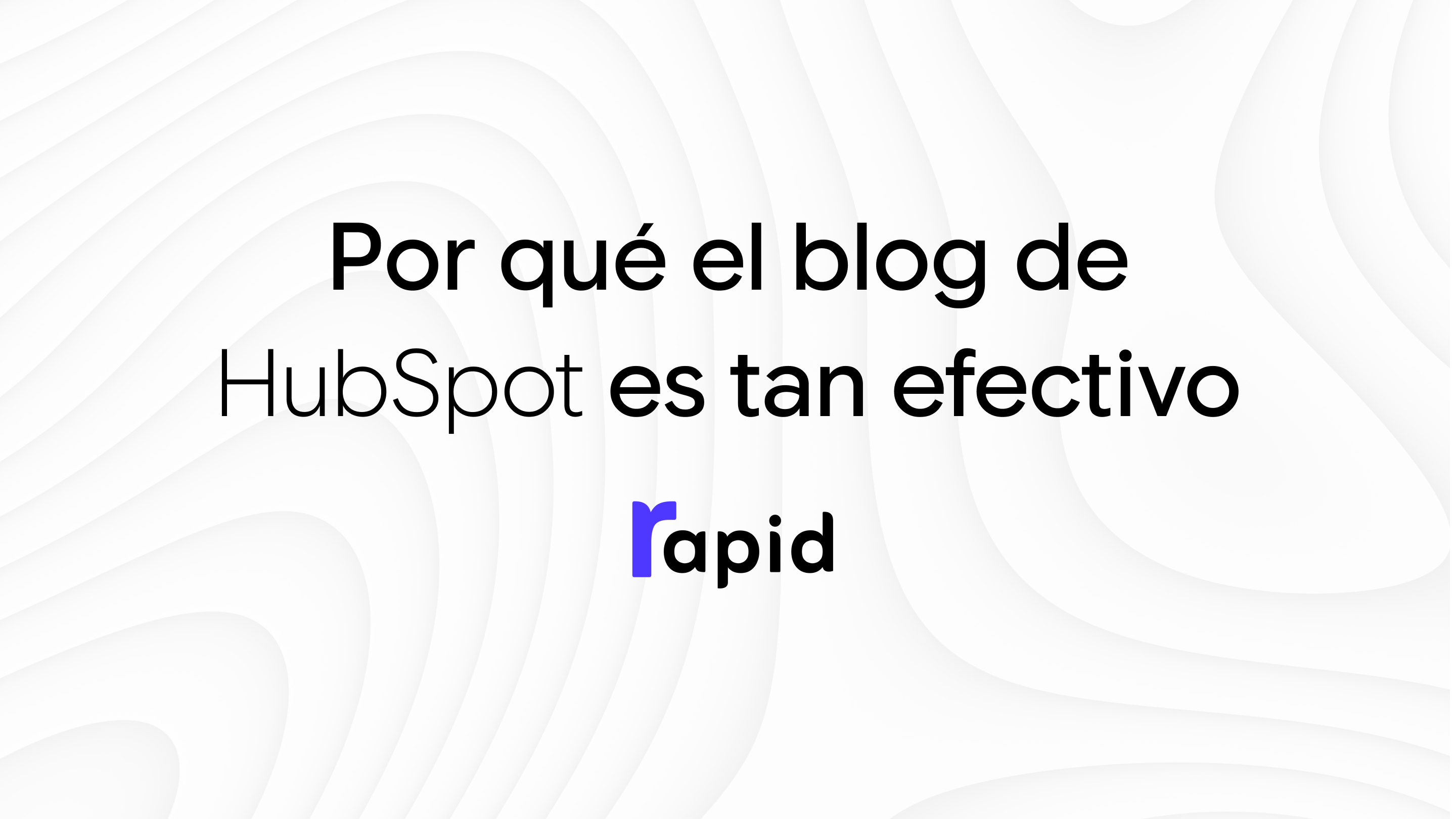 Por qué el blog de HubSpot es tan efectivo