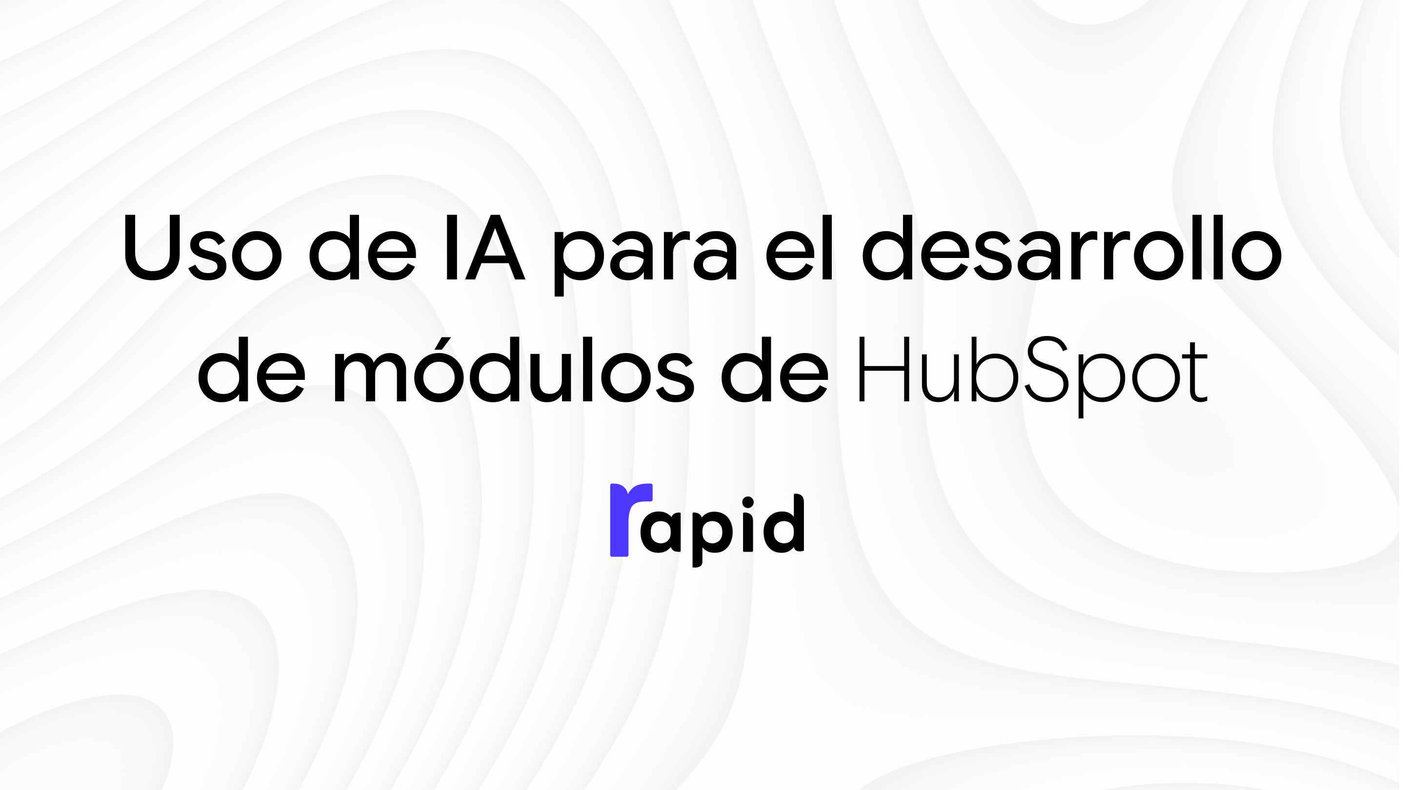 Uso de IA para el desarrollo de módulos de HubSpot